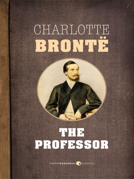 Title details for The Professor by Charlotte Bronte - Available